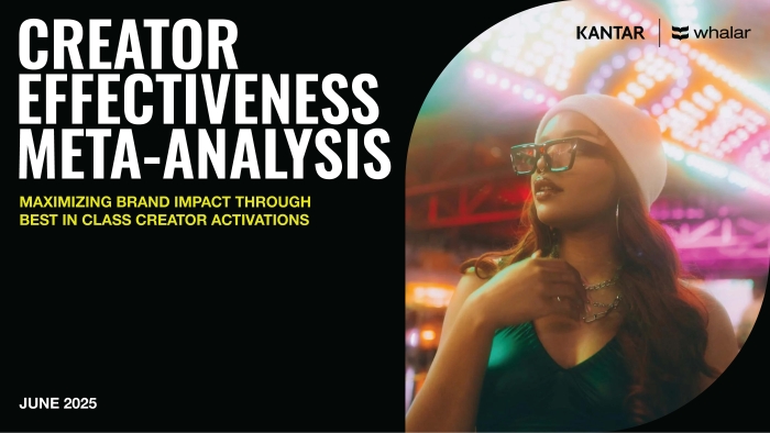 Kantar x Whalar report - Creator Effectiveness Meta-Analysis
